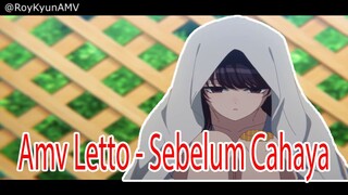 Amv Letto - Sebelum Cahaya