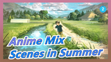 [Anime Mix] Emotional Scenes in Summer, Reminiscing Childhood_2