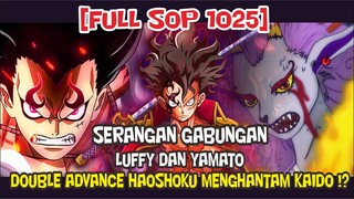 [FULL SOP 1025] SNAKE MAN MUNCUL!! DOUBLE HAOSHOKU HAKI TINGKAT TINGGI LUFFY YAMATO MENGENAI KAIDO!