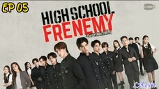 🇹🇭HIGH SCHOOL FRENEMY EP 05(engsub)2024