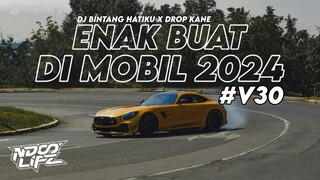 DJ ENAK BUAT DI MOBIL V30! DJ BINTANG HATI KU X DROP FULL BASS KANE TERBARU 2024 [NDOO LIFE]