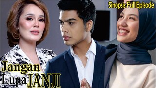 Sinopsis Drama Jangan Lupa Janji Full Episode