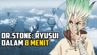 MISI MENJELAJAH DUNIA - SELURUH CERITA DR.STONE RYUSUI DALAM 8 MENIT