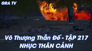 Vô Thượng Thần Đế - TẬP 217NHỤC THÂN CẢNH