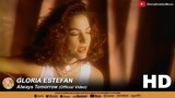 Gloria Estefan - Always Tomorrow (Official Video HD)