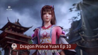 Dragon Prince Yuan Ep 10
