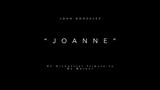 JOHN G. - Joanne (An Original Composition)