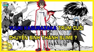 Yuuki Kagurazaka Trùm Cuối Của Chuyển Sinh Thành Slime ?