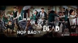 [Vietsub] Họp Báo 1 | ALL OF US ARE DEAD | Ngôi Trường Xác Sống | Netflix | School Zombie