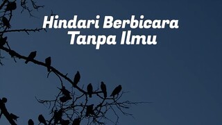 hindari berbicara Tanpa ilmu