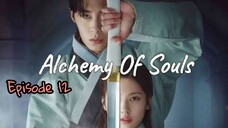 ALCHEMY OF SOULS EPISODE 12 ENG SUB (SEASON 1)