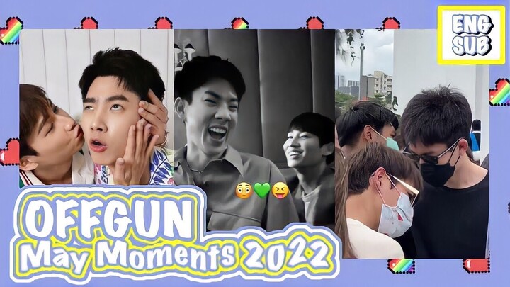 [Eng Sub] OffGun May Moments 2022💚 :  ป่าปี๊ชอบ “จูบ” กัน