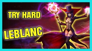 Thụt TV | Tiếp Tục TRY HARD LEBLANC Để Thành BOY 1 CHAMP Nè 😍😘😜