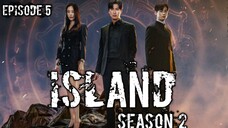 (Sub Indo) Island S.2 Episode 5 (2023)
