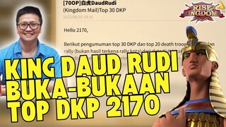 MAIL KING DAUD RUDI BUKA-BUKAAN TOP DKP & DEATH KVK 2170 | Rise Of Kingdoms ROK Indonesia