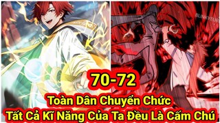 Tập 23| Toàn Dân Chuyển Chức* Tất Cả Kĩ Năng Của Ta* Đều Bị Cấm Chú* Trở Thành Vương Giả