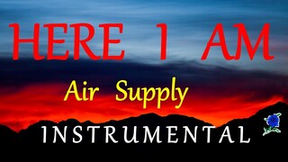 HERE I AM - AIR SUPPLY instrumental (lyrics)