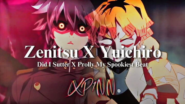 [AMV] ZENITSU X YUICHIRO HYAKUYA (DEMON SLAYER & OWARI NO SERAPH) Did I Sutter X Prolly My Spokiest