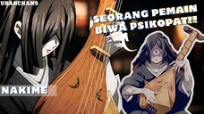 MASA LALU KELAM NAKIME!! TERNYATA NAKIME SEORANG PEMAIN BIWA PSIKOPAT 😱