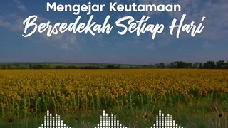 mengejar keutamaan bersedekah setiap hari