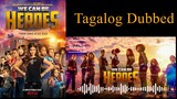 We Can Be Heroes Tagalog Dubbed