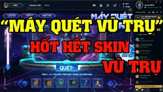 [LMHT] REVIEW SỰ KIỆN MÁY QUÉT VŨ TRỤ | SỞ HỮU TOÀN BỘ SKIN VŨ TRỤ MỚI | CỬA HÀNG BLACK FRIDAY 50RP