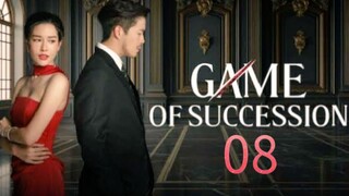 Game of Succession - Episode 8 [Eng Sub]