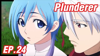 เล่าอนิเมะ!!! Plunderer จอมโจรคนเหนือเลข EP.24