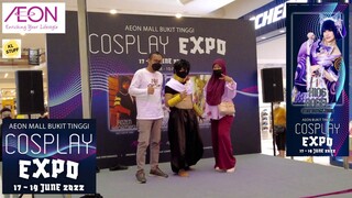 Cosplay Expo 2022 | 17 – 19 Jun 2022 | AEON Mall Bukit Tinggi | Event Walk