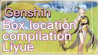 Box location compilation Liyue