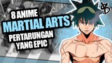 8 Rekomendasi Anime Martial Arts Dengan Pertarungan Epic