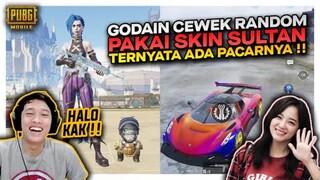 PRANK GODAIN CEWEK RANDOM PAKAI SKIN SULTAN , EH TERNYATA ADA PACARNYA !! WKWKWK - PUBG MOBILE