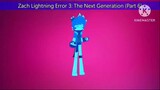 Zach Lightning Error 3: The Next Generation (Part 6)
