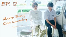 🇯🇵 Minato Shouji Coin Laundry (2022) - EP 12 (Final) Eng Sub
