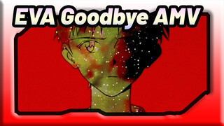 EVA AMV - Goodbye