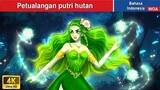 Petualangan putri hutan 🌟👰 Dongeng Bahasa Indonesia ✨ WOA Indonesian Fairy Tales