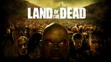 Land of the Dead 2005