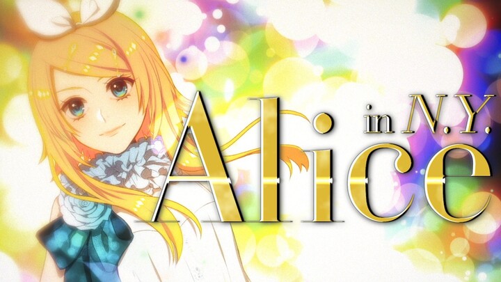 【ボカロ10人 / Vocaloid 10】Alice in N.Y.【オリジナルPV / Original PV】