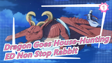 [Dragon Goes House-Hunting] ED Non Stop Rabbit (Full Ver)_1