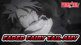 Faded Fairy Tail AMV