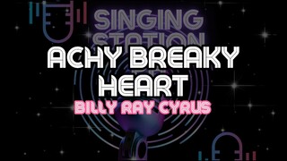 ACHY BREAKY HEART - BILLY RAY CYRUS | Karaoke Version