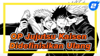 Mendefinisikan Ulang OP Utuh | Jujutsu Kaisen / OP_2