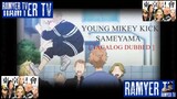 RAMYER TV ANIME DUBS | TOKYO REVENGERS TAGALOG DUBBED | YOUNG MIKEY BEATS SAMEYAMA IN ONE KICK