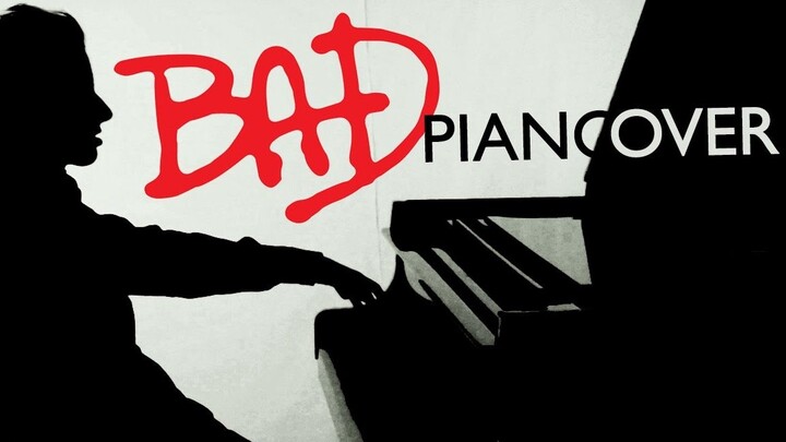 Michael Jackson - Bad (Cover Piano) -【Peter Bence】