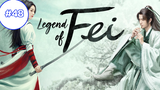 Legend of Fei นางโจร (พากย์ไทย) ep48