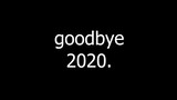 goodbye 2020.mp4