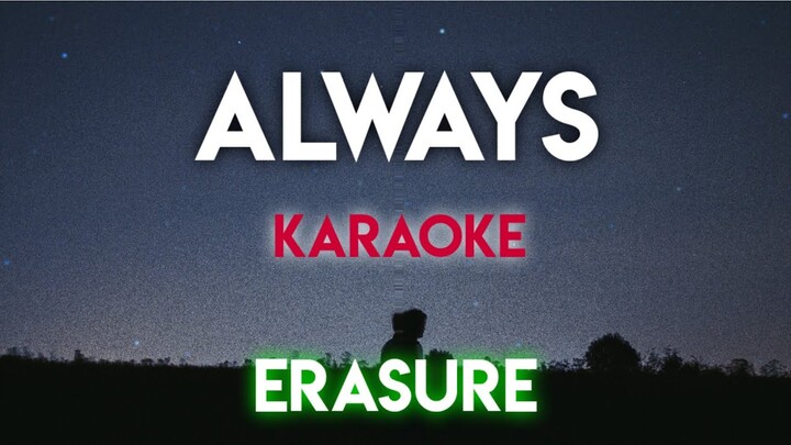 ALWAYS - ERASURE (KARAOKE VERSION) #music #lyrics #karaoke #trending #trend #song