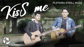 Kiss Me - PLETHORA (Sixpence None The Richer Cover)