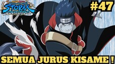 Kupas Tuntas Jurus - Jurus Kisame Akatsuki ! Naruto X Boruto Ultimate Ninja Storm Connections #47