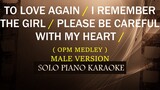 TO LOVE AGAIN / I REMEMBER THE GIRL / PLEASE BE CAREFUL WITH MY HEART ( MALE VERSION )